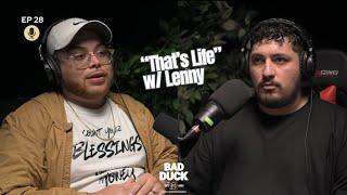 Ep 28 | "That's life" w/ Lenin | Bad Duck