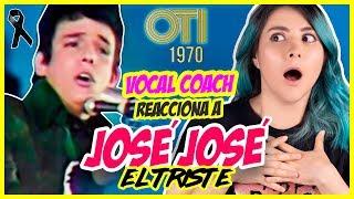 JOSÉ JOSÉ - El Triste (Lo que NADIE te dice de su VOZ) | VOCAL COACH REACCIONA | Gret Rocha