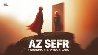 Az Sefr - HeroSina x Shayea x Lara