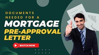 Documents Needed for a Mortgage Pre-approval Letter