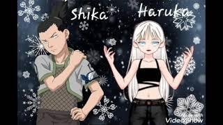 Shikamaru (Shika) Nara & Haruka (Haru) Hatake Song: Royalty