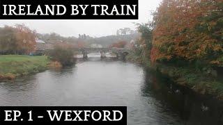 Scenic County Wexford Train Trip | Ireland By Train Episode 1