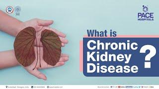 Chronic Kidney Disease | What is Chronic Kidney Disease (CKD)? | PACE Hospitals #shortvideo