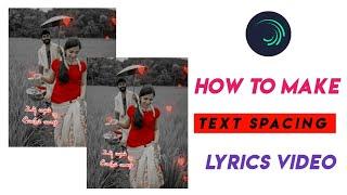 How to make Text Spacing Effects Lyrics Video In Alight Motion Tamil | Vijay Creations |
