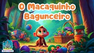 O MACAQUINHO BAGUNCEIRO - História Infantil | #historiainfantil #fábula #fabulasparadormir