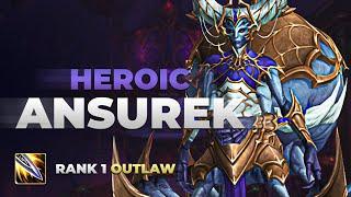 Rank 1 Outlaw Rogue vs Heroic Queen Ansurek