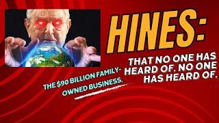 Hines: The $90 Billion Family-Owned Business, No One Has Heard Of.