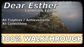 DEAR ESTHER: Landmark Edition | 100% Walkthrough | Trohpy & Achievement Guide