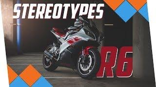 Yamaha R6 Stereotypes