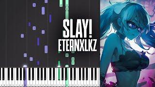 SLAY! - Eternxlkz - Piano Tutorial + MIDI