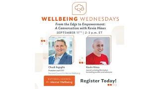 Wellbeing Wednesdays, Episode 16 - From the Edge to Empowerment: A Conversation with Kevin Hines