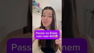 DÁ PRA PASSAR COM NOTA 400 NO ENEM#enem2024 #enem #sisu #estudos #faculdade