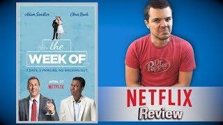 The Week Of Netflix Review