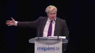 Boris Johnson's Keynote on Housing in London- MIPIM 2014