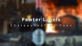 Chateauneuf Du Pape Pewter Label