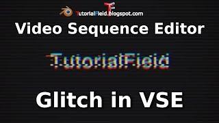 Glitch Text Animation in VSE - Tutorial - Blender 2.79