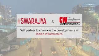 Swarajya And Construction World Present The 'InfraNirbhar Webinar Series' On India's Infrastructure