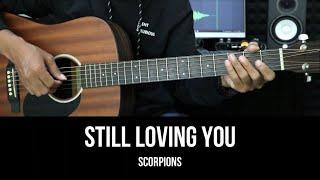 Still Loving You -  Scorpions | EASY Guitar Tutorial with Chords / Lyrics - Guitar Lessons