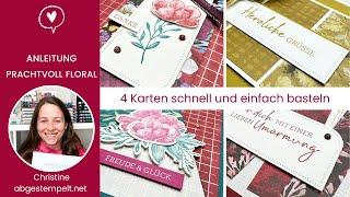 Anleitung 4 Karten einfach und schnell basteln⎜Prachtvoll Floral ⎜Stampin' Up!®