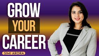 How to build a Successful and Rewarding career | Simi Arora