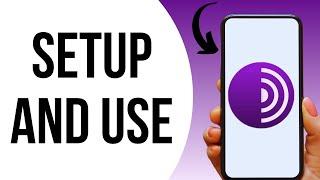 How to Setup and Use Tor Browser on Android ?