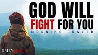 Watch How God Fights FOR YOU Every Day (Morning Devotional And Prayer)