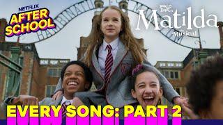 Every Song in Roald Dahl's Matilda The Musical: Part 2 | Netflix After School