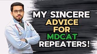 My Sincere Advise For MDCAT Repeaters! | Dr Hamza Ashraf | Mdcat 2024 | Motivation |