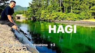 Discover HAGI: Japan's Real Hidden Gem | Attractions and Tips - Trip to Yamaguchi Hiroshima #3