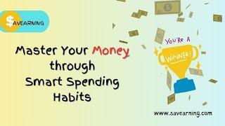 Master Your Money through Smart Spending Habits in 2024