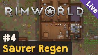 #4: Saurer Regen  Let's Play RimWorld (Livestream-Aufzeichnung)