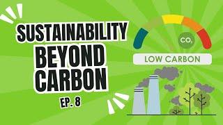 E8. Beyond Carbon: Why Your 'Green' Choices Might Be Missing 15 Environmental Impacts