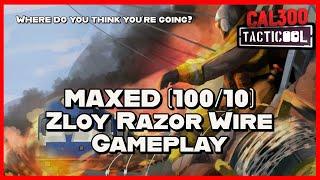 TACTICOOL: MAXED (100/10) Zloy Razor Wire Gameplay