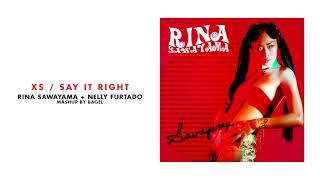 xs / say it right - rina sawayama + nelly furtado (mashup)