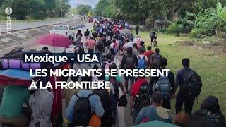 Mexique - Etats-Unis : les migrants se pressent à la frontière - RTBF Info