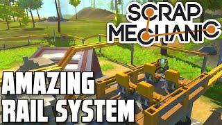 Scrap Mechanic Amazing Rail System