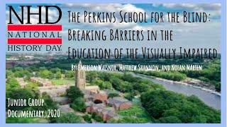 The Perkins School For the Blind: Breaking Barriers in the Education of the Visually Impaired
