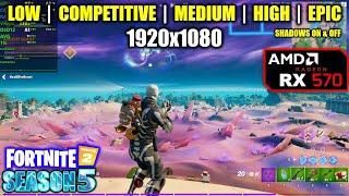 RX 570 | Fortnite - Chapter 2 / Season 5 - 1080p - All Settings