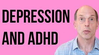 Depression and ADHD