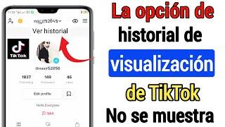 Cómo Arreglar La Opción De Historial De Reproducción De Tiktok Que No Se Muestra