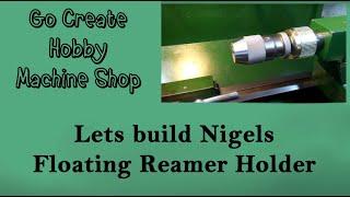 #80 - Floating Reamer Holder - Part 2