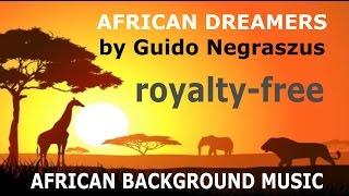 African Background Music: African Dreamers by Guido Negraszus