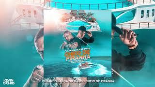 PUXANDO LANÇA NO BARCO CHEIO DE PIRANHA - MC KEVIN O CHRIS, MC POZE DO RODO E DJ ALEX DA BAIXADA