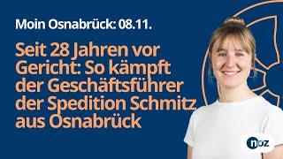 08.11. Seit 28 Jahren vor Gericht: So kämpft der Geschäftsführer der Spedition Schmitz aus Osnabrück