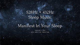 528Hz +432Hz Sleep Music  | Miracle Tone Healing | Positive Energy Sleep | Delta Waves (Project 369)