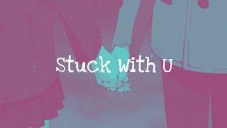 Ariana Grande - Stuck With U (Lyrics) Ft.Justin Bieber - Lyrical Vibes