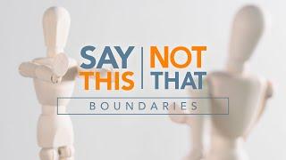 "Say This, Not That!" - The Truth About Boundaries with Jennifer Thornton