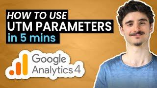 How to Use UTM Parameters in Google Analytics 4 (with free tool)