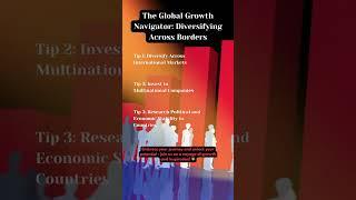 The Global Growth Navigator: Diversifying Across Borders | #GlobalGrowthNavigator #Diversification