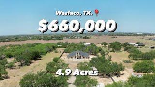 WESLACO, TX HOME | 4.9 ACRES | $660,000.00